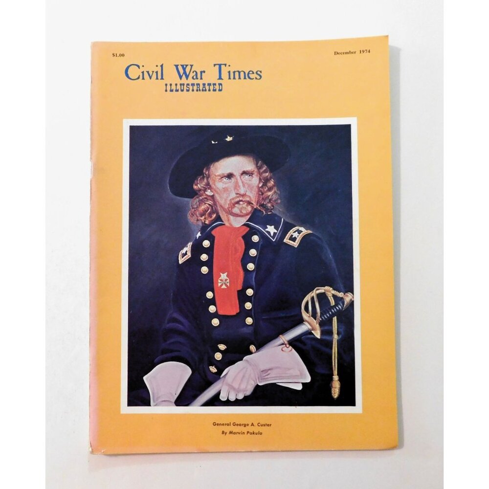 Civil War Times Illustrated Magazine December 1974 General Custer Cover Vintage